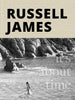 Book cover for 'It's About Time' by Russell James, featuring a beige textured top section with bold black text and a black-and-white photograph of a person wading into rocky coastal water below.